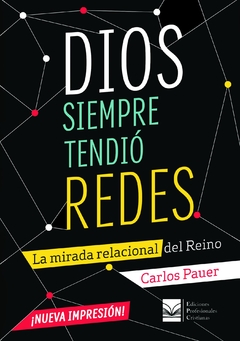 Dios siempre tendió redes. 2a Impresión! - Carlos Pauer