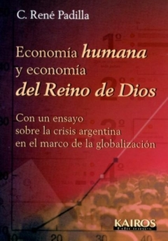 Economía Humana y Economía del Reino de Dios - René Padilla