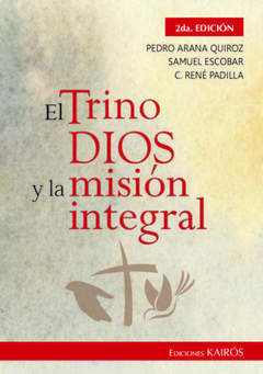 Trino Dios y la Misión integral 2a. EDICIÓN