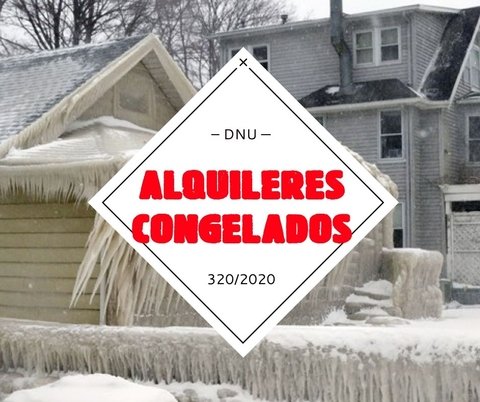 Alquileres y créditos hipotecarios congelados ❄, desalojos suspendidos ⛔