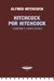 Hitchcock por Hitchcock - escritos y ent - Alfred