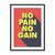 No Pain, No Gain - Sur Arte Shop - Láminas y Cuadros