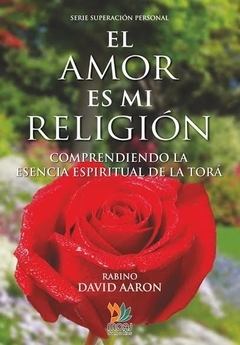 El Amor es mi Religion Rabino David Aaron. Cabala