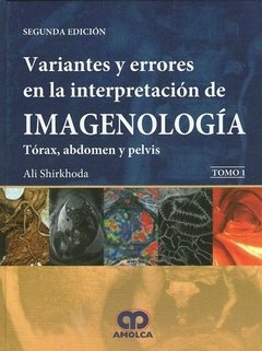 VARIANTES Y ERRORES EN LA INTERPRETACION DE IMAGENOLOGIA. TORAX, ABDOMEN Y PELVIS