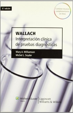 Wallach: Interpretación Clínica de Pruebas Diagnósticas