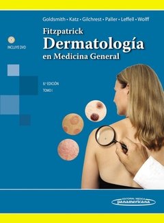 FITZPATRICK DERMATOLOGIA EN MEDICINA GENERAL TOMO I