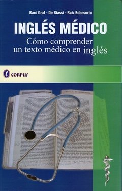 INGLES MÉDICO. CÓMO COMPRENDER UN TEXTO MÉDICO EN INGLES