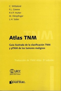 ATLAS TNM. GUÍA ILUSTRADA DE CLASIFICACIÓN DE TUMORES MALIGNOS - 9789871259106 