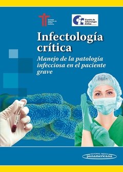 INFECTOLOGIA CRITICA MANEJO DE LA PATOLOGIA INFECCIOSA EN EL PACIENTE GRAVE SATI