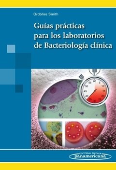 GUIAS PRACTICAS PARA LOS LABORATORIOS DE BACTERIOLOGIA CLINICA