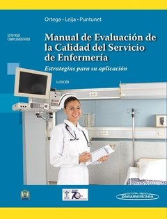 Manual de Evaluación de la Calidad del Servicio de Enfermería. Estrategias para su aplicación