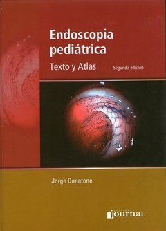 ENDOSCOPIA PEDIATRICA TEXTO Y ATLAS