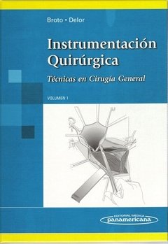 INSTRUMENTACION QUIRURGICA VOLUMEN 1 TECNICAS EN CIRUGIA GENERAL
