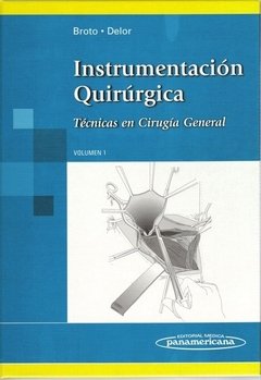 INSTRUMENTACIÓN QUIRÚRGICA; VOLUMEN 1: TÉCNICAS EN CIRUGÍA GENERAL