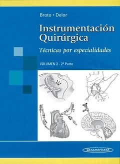 INSTRUMENTACION QUIRURGICA VOLUMEN 2 2 PARTE TECNICAS POR ESPECIALIDADES