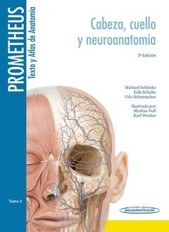 Prometheus. Texto y Altas de Anatomía. Tomo 3. Cabeza, Cuello y Neuroanatomía