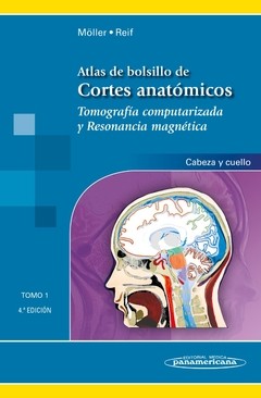 ATLAS DE BOLSILLO DE CORTES ANATOMICOS TOMO 1 TC Y RM DE CABEZA Y CUELLO