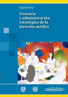 Gerencia y Administración Estratégica de la Atención Médica - Fajardo