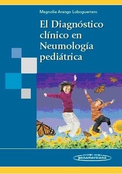 EL DIAGNOSTICO CLINICO EN NEUMOLOGIA PEDIATRICA