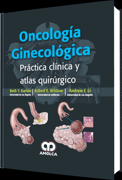 ONCOLOGIA GINECOLOGICA CLINICA Y ATLAS QUIRURGICO