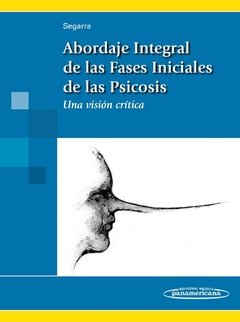 ABORDAJE INTEGRAL DE LAS FASES INICIALES DE LA PSICOSIS