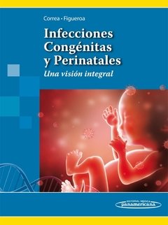 INFECCIONES CONGENITAS Y PERINATALES UNA VISION INTEGRAL