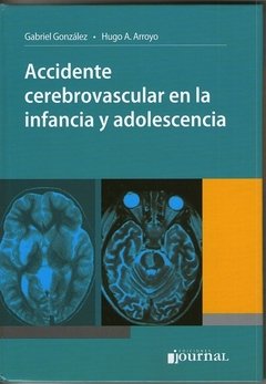 ACCIDENTE CEREBROVASCULAR EN LA INFANCIA Y ADOLESCENCIA