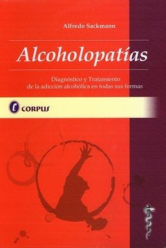 ALCOHOLOPATIAS - Sackman - 9789871860043