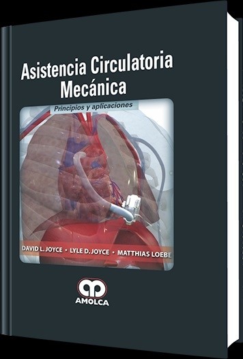 ASISTENCIA CIRCULATORIA MECANICA PRINCIPIOS Y APLICACIONES