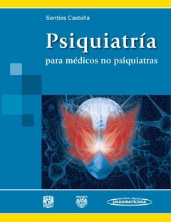 PSIQUIATRÍA PARA MÉDICOS NO PSIQUIATRAS