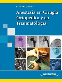 ANESTESIA EN CIRUGÍA ORTOPÉDICA Y EN TRAUMATOLOGÍA