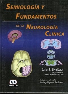 SEMIOLOGIA Y FUNDAMENTOS DE LA NEUROLOGIA CLINICA