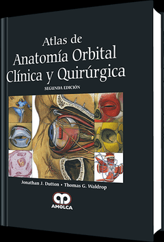 ATLAS DE ANATOMIA ORBITAL CLINICA Y QUIRURGICA 2 ED