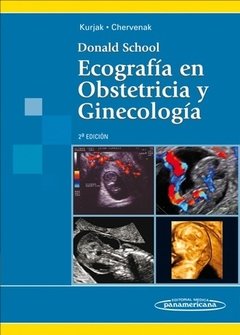 DONALD SCHOOL. ECOGRAFÍA EN OBSTETRICIA Y GINECOLOGÍA