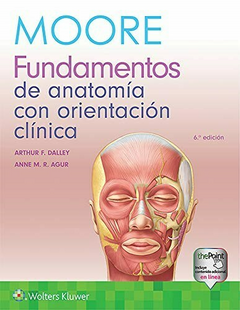 Moore. Fundamentos de Anatomía con Orientación Clínica Ed.6