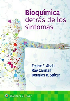 BIOQUÍMICA. Detrás de los Síntomas