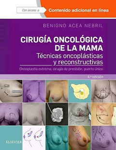 Cirugía Oncológica de la Mama Ed.4 Técnicas oncoplásticas y reconstructivas.