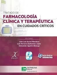 Tratado de farmacología clínica y terapéutica en cuidados críticos - Accini