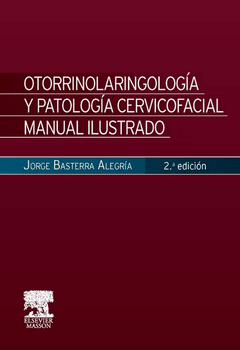 Otorrinolaringología y Patología Cervicofacial 2° Ed - Basterra - Isbn: 9788445825969