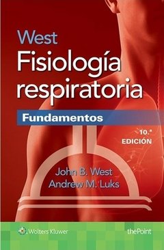 West - Fisiología Respiratoria 10° Ed. - Isbn: 9788416654000
