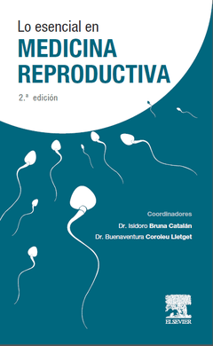 Lo esencial en medicina reproductiva 2° Ed. - Catalan - Isbn: 788491130987