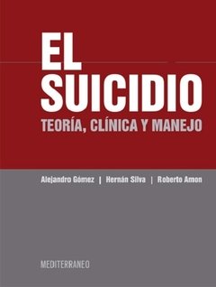 El Suicidio. Teoría y clínica - Gomez - ISBN: 978-956-220-400-2