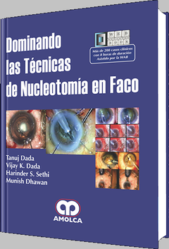 Dominando las Técnicas de Nucleotomía en Faco - Dada - ISBN:978-958-8328-29-4