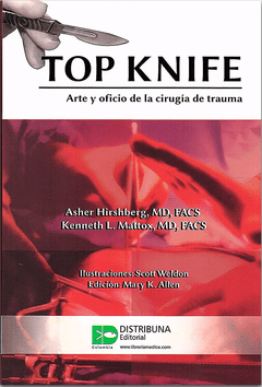 TOP KNIFE Arte y oficio de la cirugía de trauma - Hirshberg - ISBN:  9789588813165 