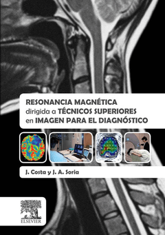 Resonancia magnética dirigida a técnicos superiores en imagen para el diagnóstico - Costa - Isbn: 9788490227459