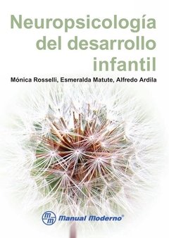 Neuropsicología del desarrollo infantil - Roselli - 9786074480436