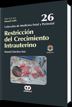 Restricción del Crecimiento Intrauterino + DVD - Gallo / Sanchez Seiz - 978-958-8871-56-1