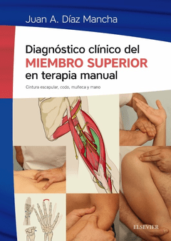 Diagnóstico Clínico del Miembro Superior en Terapia Manual - Diaz Mancha - Isbn: 9788491130499