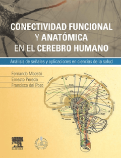 Conectividad funcional y anatómica en el cerebro humano - Maestú - Isbn: 9788490225257