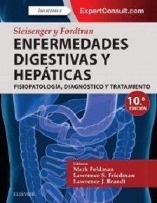 Sleisenger y Fordtran Enfermedades Digestivas Y Hepaticas 10° Ed. - Feldman - Isbn: 9788491132110